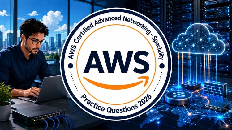 AWS Certified Advanced Networking - Specialty Practice Exams