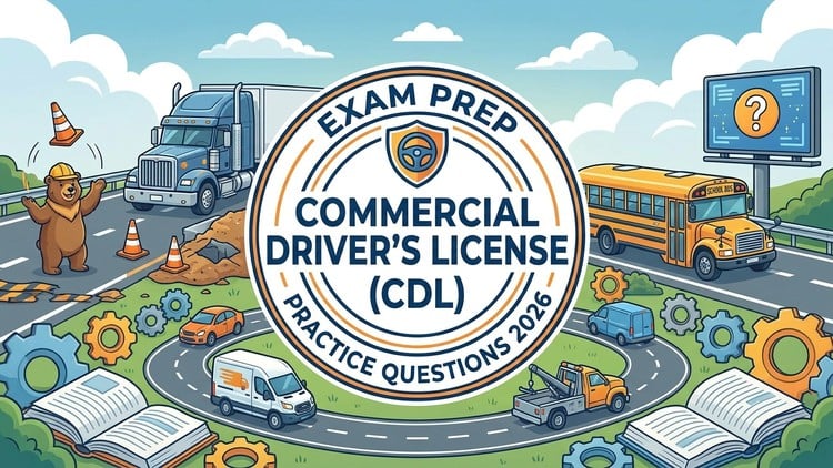 CDL General Knowledge Practice Tests 2026 | Class A, B & C
